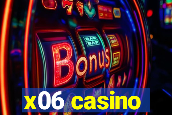 x06 casino